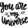 You Are My Universe (Ты - Моя Вселенная)